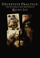 Deceptive_Practice__The_Mysteries_And_Mentors_Of_Ricky_Jay