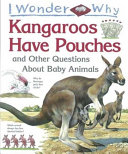 I_wonder_why_kangaroos_have_pouches_and_other_questions_about_baby_animals
