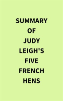 Summary_of_Judy_Leigh_s_Five_French_Hens