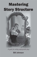 Mastering_Story_Structure_-_A_Guide_for_Writing_Unforgettable_Plays