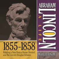 Abraham_Lincoln__A_Life__1855-1858