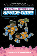 A_Total_Waste_of_Space-Time_