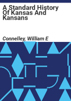 A_Standard_History_of_Kansas_and_Kansans