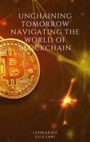 Unchaining_Tomorrow_Navigating_the_World_of_Blockchain