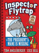 Inspector_Flytrap_in_the_president_s_mane_is_missing_