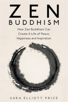 Zen_Buddhism__How_Zen_Buddhism_Can_Create_A_Life_of_Peace__Happiness_and_Inspiration