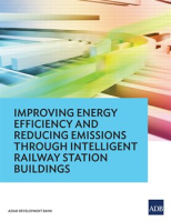 Improving_Energy_Efficiency_and_Reducing_Emissions_through_Intelligent_Railway_Station_Buildings