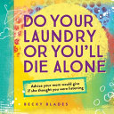 Do_your_laundry_or_you_ll_die_alone