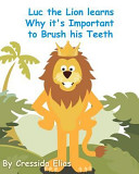 Luc_the_Lion_Learns_Why_It_s_Important_to_Brush_His_Teeth