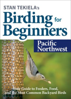 Stan_Tekiela_s_Birding_for_Beginners__Pacific_Northwest