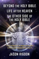 Beyond_the_Holy_Bible_Life_After_Heaven_the_Other_Side_of_the_Holy_Bible