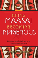 Being_Maasai__Becoming_Indigenous