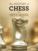 The_History_of_Chess_in_Fifty_Moves