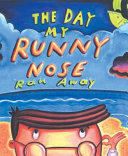 The_day_my_runny_nose_ran_away