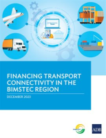 Financing_Transport_Connectivity_in_the_BIMSTEC_Region