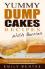 Yummy_Dump_Cake_Recipes_With_Berries__Tasty_Dump_Cake_Cookbook_With_Berries