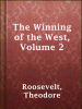 The_Winning_of_the_West__Volume_2