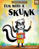 Fun_With_a_Skunk