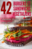 42_Burgers_et_Sandwichs_V__g__taliens__Amusants__faciles__et_parfaits_pour_une_alimentation_saine