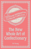 The_New_Whole_Art_of_Confectionary