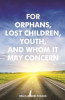 For_Orphans__Lost_Children__Youth__and_Whom_It_May_Concern