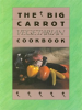 The_Big_Carrot_Vegetarian_Cookbook