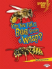 Can_You_Tell_a_Bee_from_a_Wasp_