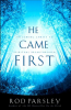 He_Came_First