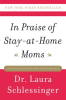 In_Praise_of_Stay-at-Home_Moms