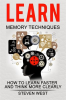Learn_Memory_Techniques_-_How_to_Learn_Faster_and_Think_More_Clearly