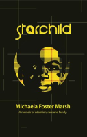 Starchild__A_Memoir_of_Adoption__Race__and_Family