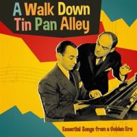 A_Walk_Down_Tin_Pan_Alley__Essential_Songs_from_a_Golden_Era