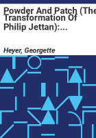 Powder_and_patch__The_transformation_of_Philip_Jettan_