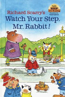 Richard_Scarry_s_Watch_your_step__Mr__Rabbit_