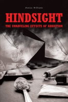 Hindsight__The_Unraveling_Effects_of_Addiction