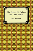 The_God_of_His_Fathers_and_Other_Stories
