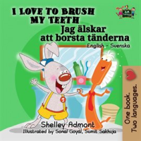 I_Love_to_Brush_My_Teeth__English_Swedish_Bilingual_Book_
