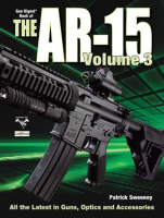 The_Gun_Digest_Book_of_the_AR-15__Volume_III