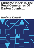 Surname_index_to_the_rural_cemeteries_of_Barton_County__Kansas
