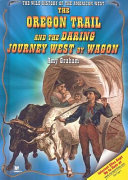 The_Oregon_Trail_and_the_daring_journey_west_by_wagon