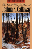 The_Civil_War_Letters_of_Joshua_K__Callaway