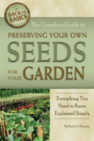 The_Complete_Guide_to_Preserving_Your_Own_Seeds_for_Your_Garden