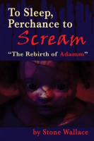 To_Sleep__Perchance_to_Scream___The_Rebirth_of_Adamm_