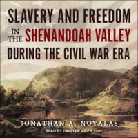Slavery_and_Freedom_in_the_Shenandoah_Valley_during_the_Civil_War_Era