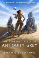 The_tempered_steel_of_Antiquity_Grey