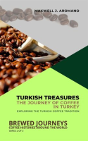 Turkish_Treasures__The_Journey_of_Coffee_in_Turkey__Exploring_the_Turkish_Coffee_Tradition