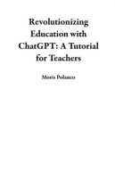 Revolutionizing_Education_With_ChatGPT__A_Tutorial_for_Teachers