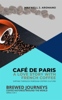 Caf___de_Paris__A_Love_Story_with_French_Coffee__Sipping_Through_Parisian_Coffee_Culture